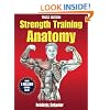 Strength Training Anatomy (Sports Anatomy)