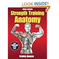 Strength Training Anatomy (Sports Anatomy)