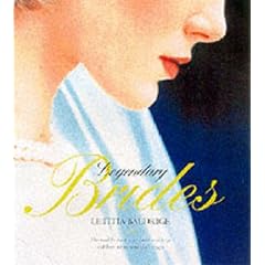Legendary Brides: From the Most Romantic Weddings Ever, Inspired Ideas for Today's Brides