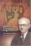 cover of Abraham Epstein: The Forgotten Father of Social Security