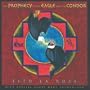 Prophecy of the Eagle & The Condor