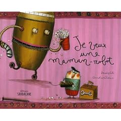 Je veux une maman-robot