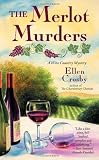 The Merlot Murders ((Wine Country Mysteries, Book 1) [Mass Market Paperback] [2007] Ellen Crosby