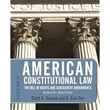 American Constitutional Law, Eighth Edition, Volume 2: The Bill of Rights and Subsequent Amendments (American Constitutional Law: The Bill of Rights & Subsequent Amendments (V2))