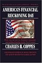 America's Financial Reckoning Day: How you can survive Americas monetary & political decline in the 21st Century