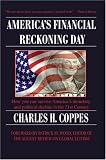 Americas Financial Reckoning Day: How you can survive Americas monetary & political decline in the 21st Century