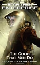 The Star Trek: Enterprise: The Good That Men Do