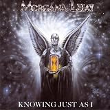 Morgana Lefay - Knowing Just As I