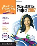 How to Do Everything with Microsoft Office Project 2007
