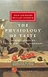 The Physiology of Taste: or Meditations on Transcendental Gastronomy (Everyman's Library)