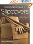 The Complete Photo Guide to Slipcovers: Transform Your Furniture with Fitted or Casual Covers