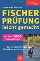 Fischerprüfung leicht gemacht: Das Standardwerk für Prüfung und Praxis