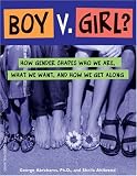 cover of Boy V. Girl?: How Gender Shapes Who We Are, What We Want, and How We Get Along