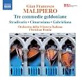Malipiero: Tre Commedie Goldoniane/ Stradivario Et Al
