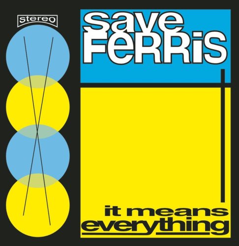 SAVE FERRIS - It Mean Everything - Zortam Music