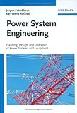 Power System Engineering: Planning, Design, and Operation of Power Systems and Equipment