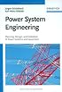 Power System Engineering: Planning, Design, and Operation of Power Systems and Equipment