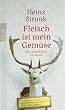 Fleisch ist mein Gem�se