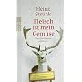 Fleisch ist mein Gem�se von Heinz Strunk