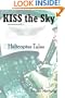 KISS the Sky: Helicopter Tales