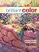 Brilliant Color: Painting Vibrant Outdoor Scenes