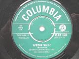 Dankworth, Johnny African Waltz 7" Columbia DB4950 VG 1961 & His Orchestra