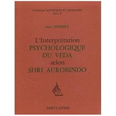 L'interpr�tation psychologique du Veda selon Shri Aurobindo