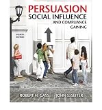 PERSUASION, SOCIAL INFLUENCE, AND COMPLIANCE GAINING BY Gass, Robert H.[Paperback] ON 02-2010