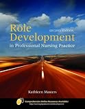Role Development in Professional Nursing Practice