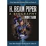 H. Beam Piper: A Biography (Critical Explorations in Science Fiction and Fantasy)