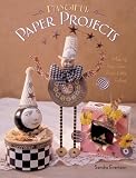 Fanciful Paper Projects: Making Your Own Posh Little Follies