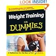 Weight Training For Dummies (For Dummies (Health and Fitness)) by Liz Neporent, Suzanne Schlosberg, and Shirley Archer