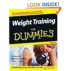 Weight Training For Dummies (For Dummies (Health and Fitness)) by Liz Neporent, Suzanne Schlosberg, and Shirley Archer