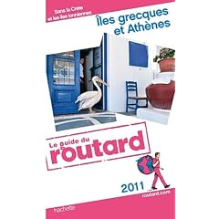 Guide du Routard �les grecques et Ath�nes (sans la Cr�te et �les ioniennes) 2011