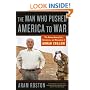 The Man Who Pushed America to War: The Extraordinary Life, Adventures, and Obsessions of Ahmad Chalabi