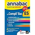 Annales Annabac 2012 La compil' Bac ES Fran�ais Maths Hist-g�o Education civique sujets et corrig�s