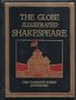The Globe Illustrated Shakespeare: The Complete Works