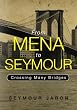 From Mena to Seymour: Crossing Many Bridges