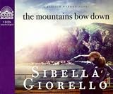 THE MOUNTAINS BOW DOWN: A RALEIGH HARMON NOVEL By Giorello, Sibella (Author) Compact Disc on 01-Mar-2011