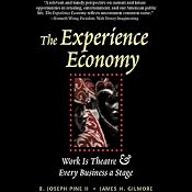 The Experience Economy: Work Is Theatre and Every Business Is a Stage | [B. Joseph Pine II, James H. Gilmore]