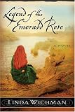 Legend of the Emerald Rose: A Novel