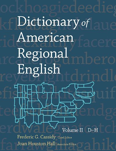 Dictionary of American Regional English, Volume II: D-H