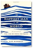 The Happiest Man in the World: An Account of the Life of Poppa Neutrino