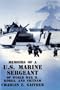 Memoirs of a Us Marine Sergeant of World War II Korea and Vietnam