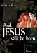 And Jesus Will Be Born: A Collection of Christmas Poems, Stories and Reflections