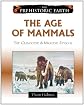 Age of Mammals: The Oligocene and Miocene Periods (The Prehistoric Earth)