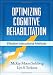 Optimizing Cognitive Rehabilitation: Effective... Optimizing Cognitive Rehabilitation: Effective...