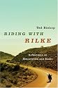 Riding with Rilke: Reflections on Motorcycles and Books