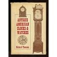  Antique American clocks and watches  by Richard Thomson