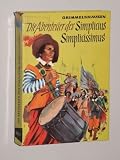 Grimmelshausen, Hans Jakob Christoffel von: Die Abenteuer des Simplicius Simplicissimus. F�r die Jugend bearbeitet von Walter Schertz. 2. Aufl. Boje-Verl, 1957. 8�. 207 S. Pappband. (R�cken auf ca. 3 cm ausgerissen und mit Klebeband gehalten, Papier qualit�tsbedingt gebr�unt) - Hans Jakob Christoffel von Grimmelshausen
